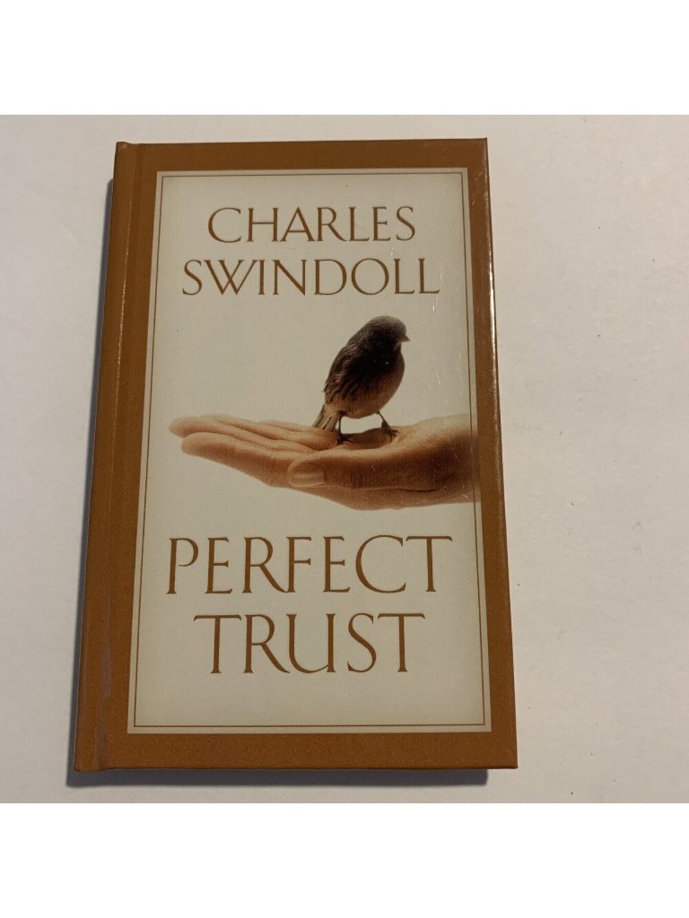 Perfect Trust By Charles R Swindoll - Hardcover Gift Book